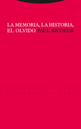 La memoria, la historia, el olvido, Paul Ricoeur - TROTTA EDITORIAL