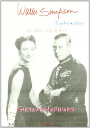 WALLYS SIMPSON LA ADVENEDIZA, Gustavo Marinaro - LIBRERIA ARGENTINA (ELA)