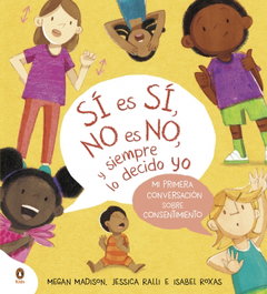 PENGUIN KIDS, Sí es sí, no es no y siempre lo decido yo - PENGUIN KIDS