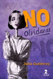 No olvidarás, Julia Gutiérrez - ALFAR EDICIONES
