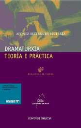 Dramaturxia. Teoría e práctica, Afonso Becerra de Becerreá - GALAXIA