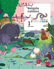 SM, Religión 1º Primaria - Más Savia