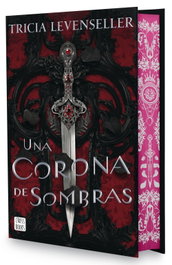 Una corona de sombras. Edición especial, Tricia Levenseller - CROSSBOOKS