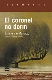 EDIC.1984, El coronel no duerme, Emilienne Malfatto - Edicions de 1984