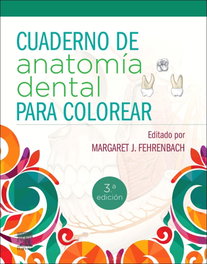ELSEVIER EDITORIAL, CUADERNO DE ANATOMIA DENTAL PARA COLOREAR 3ª ED, FEHRENBACH - ELSEVIER EDITORIAL