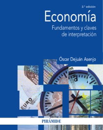 PIRAMIDE, Economía: Fundamentos y claves de interpretación, Óscar Dejuán Asenjo - PIRAMIDE