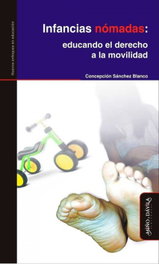 MIÑO Y DAVILA, INFANCIAS NOMADAS:EDUCANDO DERECHO A LA MOVILIDAD, Concepción Sánchez Blanco