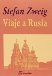 Viaje a Rusia, Stefan Zweig - SEQUITUR