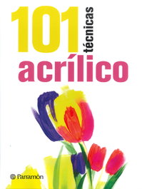 Parramon, 101 Técnicas Acrílico