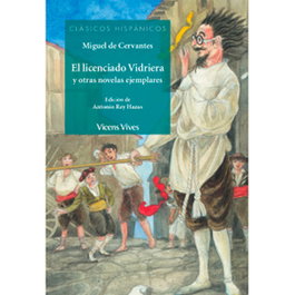 VICENS VIVES, El licenciado vidriera y otras novelas ejemplares, VV.AA. - VICENS VIVES