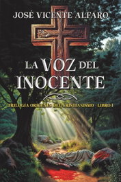 La voz del inocente, José Vicente Alfaro - JVA