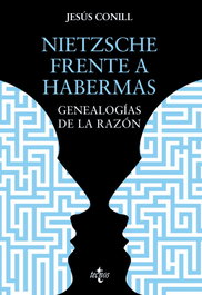 Nietzsche frente a Habermas, Jesús Conill Sancho - TECNOS
