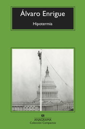 Hipotermia, Álvaro Enrigue - ANAGRAMA