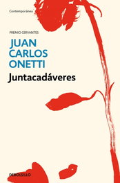 Juntacadáveres, Juan Carlos Onetti - DEBOLSILLO
