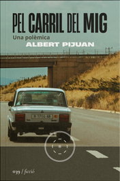 Pel carril del mig, Albert Pijuan - LA SEGONA PERIFERIA
