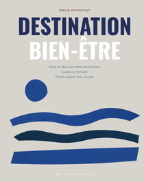 JONGLEZ, Destination bien-être - VV.AA.