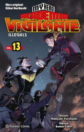 My Hero Academia Vigilante Illegals nº 13, Kohei Horikoshi - PLANETA COMICS