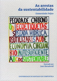 As arestas da sustentabilidade, Gumersindo Feijoo Costa - USC.UNIV.SANTIAGO COMPOSTELA