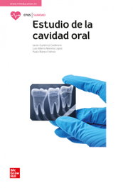 MC Graw Hill Interamericana, Estudio de la cavidad oral GS 24 FP Activa, Moreno Lopez, Luis Alberto / Gutierrez Car - MC Graw Hill Interamericana