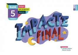BAULA Impacte Final 5 Primaria Projecte Kumi Religio