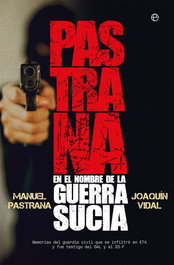PASTRANA.EN EL NOMBRE DE LA GUERRA SUCIA, Manuel Pastrana - LA ESFERA DE LOS LIBROS