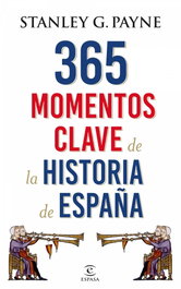 365 momentos clave de la historia de España, Stanley G. Payne - Espasa Calpe