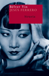 Bélver Yin, Jesús Ferrero - SIRUELA