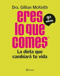 Eres lo que comes, Dra. Gillian McKeith - PLANETA