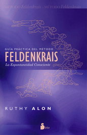 SIRIO EDITORIAL, Guía práctica del método Feldenkrais, Ruthy Alon - SIRIO EDITORIAL