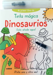 EDEBE Tinta mágica Dinosaurios, Amanda Lott - DINOSAURIOS:MI PRIMER LIBRO.(TINTA MAGICA)