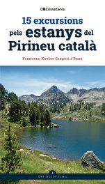 COSSETANIA EDICIONS, 15 excursions pels estanys del Pirineu català - Francesc Xavier Gregori i Pons