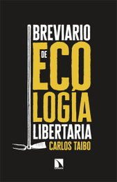 Breviario de ecología libertaria, Carlos Taibo - CATARATA