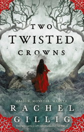 TWO TWISTED CROWNS, Rachel Gillig - LITTLE BROWN