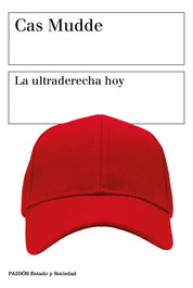 La ultraderecha hoy, Cas Mudde - PAIDOS