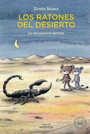 BLACKIE BOOKS Los ratones del desierto. Un melodrama ratonil