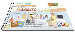 GEU, Comprensión con pictogramas: el centro comercial - Ayelo González, Rosa Mª/ Martínez Tormo, Mª Lina
