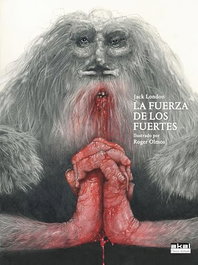 La fuerza de los fuertes, Jack London - AKAL