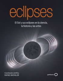 Eclipses, Rafael Bachiller - GEOPLANETA