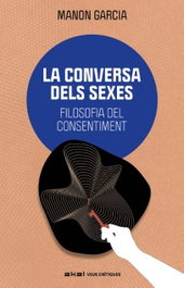 AKAL, La conversa dels sexes. La filosofia del consentiment, Manon García