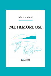 Metamorfosi, Míriam Cano - L'AVENÇ