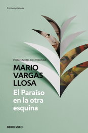 DEBOLSILLO, El Paraíso en la otra esquina, Mario Vargas Llosa