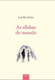 As sílabas do mundo, Luís Rei Núñez - FAKTORIA K DE LIBROS