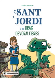 Sant Jordi i el drac Devorallibres, Xavier Margenat Godoy - DEL PIRATA, EDICIONS