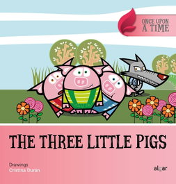 ALGAR EDITORIAL, THE THREE LITTLE PIGS - ONCE UPON TIME