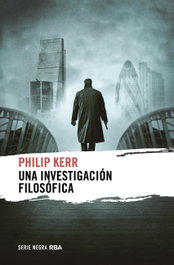 Una investigación filosófica, Philip Kerr - RBA
