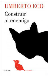 Construir al enemigo, Umberto Eco - LUMEN