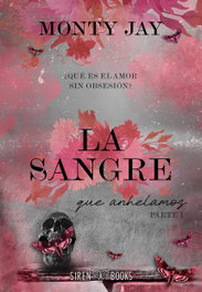 SIREN BOOKS, La sangre que anhelamos: parte uno (Hollow Boys 3) - Monty Jay