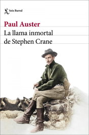La llama inmortal de Stephen Crane, Paul Auster - SEIX BARRAL EDICIONES