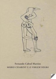 Mário Cesariny e o virgem negra, Fernando Cabral Martins - SISTEMA SOLAR