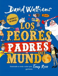 Los peores padres del mundo, David Walliams - MONTENA